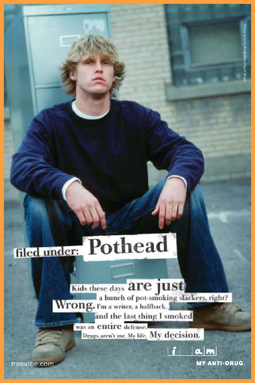 Pothead poster featuring "My Anti-Drug" campaign strapline